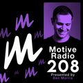Motive Radio 208 - Presented by Ben Morris