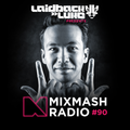 Laidback Luke presents: Mixmash Radio #090