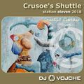 Crusoe's Shuttle station eleven 2018 by DJ Vojche (exotic flavour)