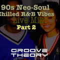 90s / 00s Neo-Soul / Chilled R&B Vibes Part 2 / Facebook Live Mix