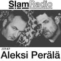 #SlamRadio - 147 - Aleksi Perälä