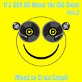 It's Still All About The Old Skool Vol.2 Mixed by Craig Dalzell