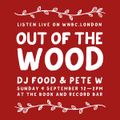 Out of the Wood Show 34 - DJ Food & Pete W 