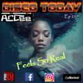 ArCee - Disco Today 257 (Feel so Real)