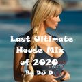 Last Ultimate House Mix of 2020 By DJ D