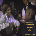 Seasonal Essentials: Hip Hop & R&B - 1988 Pt 5: Holiday Styles