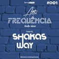 (001) ALTA FREQUENCIA RADIO SHOW Guest dj - SHAKAS WAY