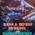 Best of RnBs & HipHop Ol'Skool Mash Up Mixtape