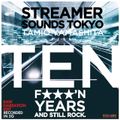 Tamio In The World(Streamer Sounds Tokyo in 5G) /TEN F⭐︎⭐︎⭐︎'N YEARS AND STILL ROCK.(RAW EDIT)/2020
