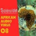 Solénoïde - African Audio Virus 8 - Dub Colossus, Duoud, Ali Hassan Kuban, Tartit, AIFF, Ngoni Ba...