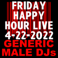 (Mostly 80s) Happy Hour - 4-22-2022