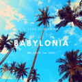 Babylonia Playlist/The Him,Steve Aoki,Lady Gaga,Ariana Grande,Surf Mesa/ 1 LIVE DJ SESSION Jun. 2020
