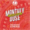 DJ STREETBLAZE MONTHLY DOSE (MASHUP EDITION)