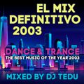 El Mix Definitivo 2003 (Dance & Trance) - DJ Tedu