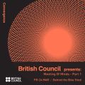 Sessions: British Council Presents - Meeting of Minds (part 1)