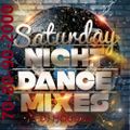 SATURDAY NIGHT DANCE MIXES (70-80-90-20000)