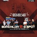 Bring Back War Soundclash 2022 - Bomchilom VS G-Spot