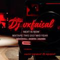 DJ VXFAISAL (NEXT IS NOW 2 MIDYEAR ) DANCEHALL,NIGERIA ,UG ,2021