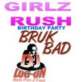 DJ LOGON & BRUKBAD - GIRLZ RUSH PARTY