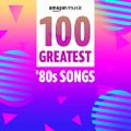 (08) VA - 100 Greatest '80s Songs (01/01/2022)