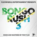 Tony Fliq - Bongo Rush 3