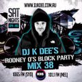 RODNEY O'S BLOCK PARTY (KIIS FM & IHEARTRADIO) MIX 38