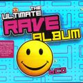 The Ultimate Rave Album (2004) CD1