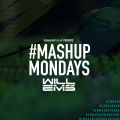 #mashupmonday mixed by Will Ems