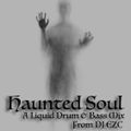 Haunted Soul #1 (A Liquid Drum and Bass Mix)