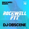 ROCKWELL FIT - DJ OBSCENE - JAN. 2022 (ROCKWELL RADIO 073)