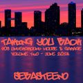 Taking You Back Volume II - 90s Underground House & Garage - June 2018
