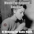 Automatic Relax | Music For Relax Smokers by DJ Birdsong