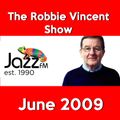Robbie Vincent Show - June 2009