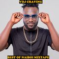 BEST NAIBOI FINEST SONGS MIX FT  VDJ CRAVING