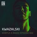 Korpus 9 Radio Episode 002 - Kwazalski