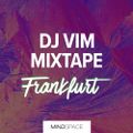Mindspace Frankfurt | Winter 2019 | Mixtape by DJ VIM