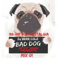 Bad Dog 90s HipHop & R&B Nostalgia Mix 01 / Hip Hop, Rap, R&B, 90s / Instagram & Socials @djbearcole