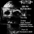 Mix New Techno, Dark Techno, Minimal Techno, Techno Indus (Part 12) 27 Novembre 2020 By Dj-Eurydice