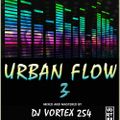 Urban Flow 3 - Dj Vortex 254