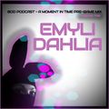 BOD Podcast - A Moment In Time Pre-game Mixes Ep. 2 [Emyli Dahlia]