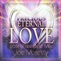 Joe Majesty - Precious Eternal Love