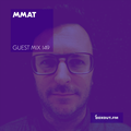 Guest Mix 149 - MMAT [02-02-2018]