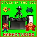 Stuck in the 80’s presented by Hahnstudios