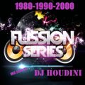 FUSSION SERIES (DJ HOUDINI)