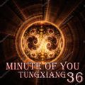 TungXiang_Mix36_Minute Of You