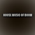 HOUSE MUSIC OF BOOM (( UK ))