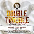 The Double Trouble Mixxtape 2017 Volume 20
