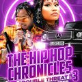 THE HIP HOP CHRONICLES VOL 3 2019 Double Threat Usofts Dj DJ Juniuor Hassa
