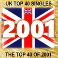 THE TOP 40 SINGLES OF 2001 [UK]