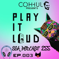 Scientific Sound Asia Radio Podcast 255 is Coh-hul with 'Play It Loud' 03.